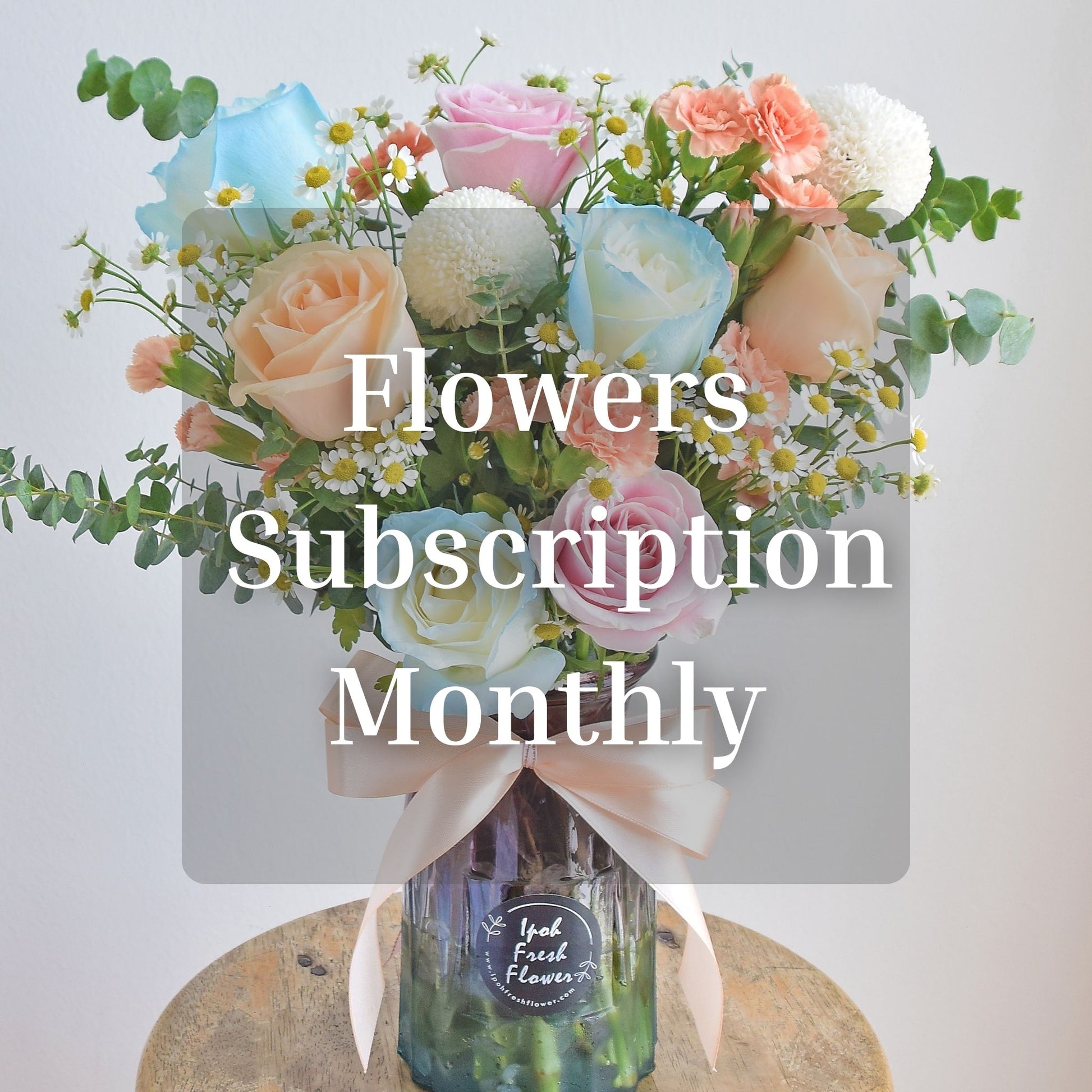 Monthly Fresh Flowers Subscription| Ipoh Flower Delivery