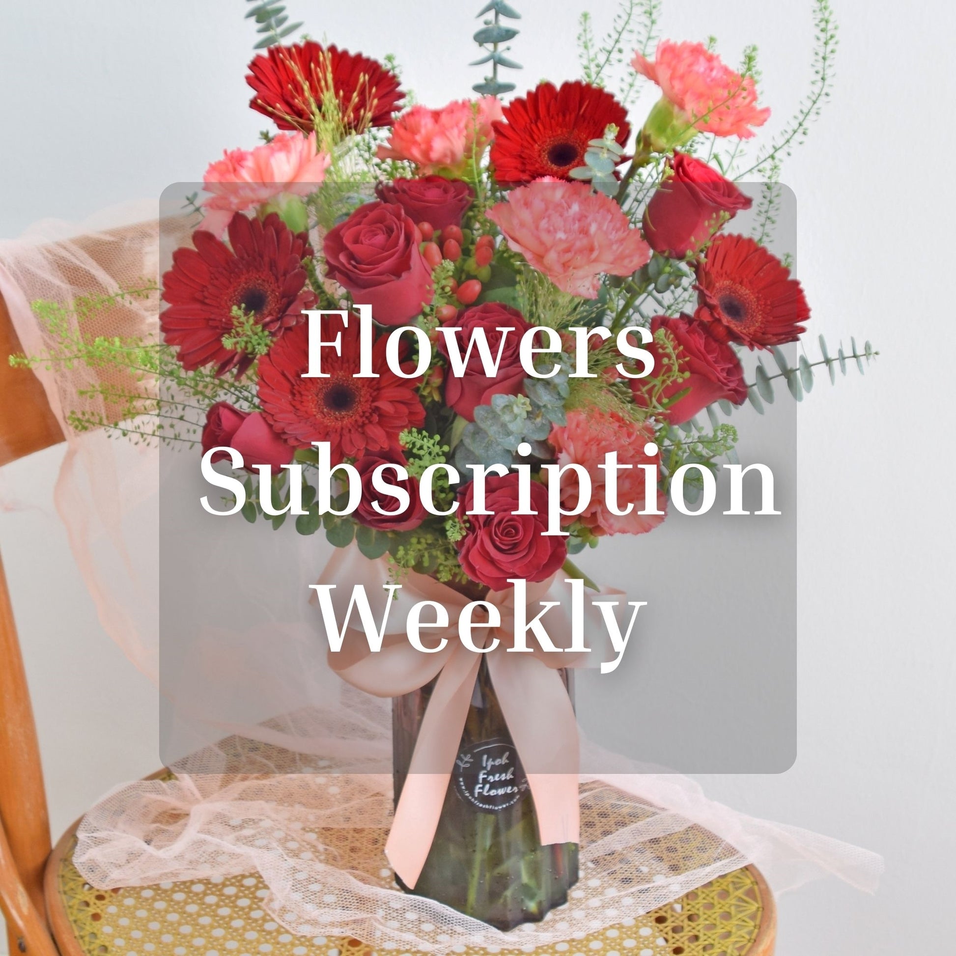 Weekly Fresh Flowers Subscription| Ipoh Flower Delivery